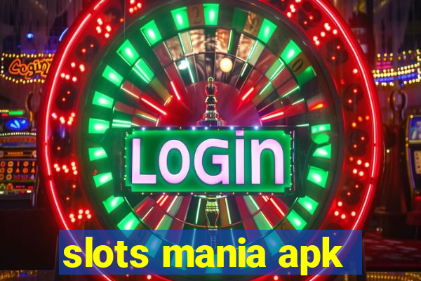 slots mania apk